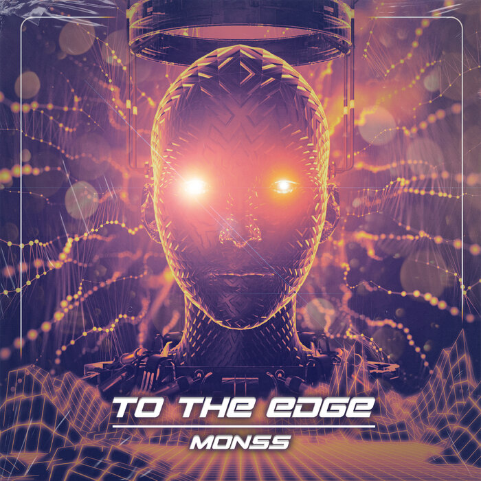 MONSS - To The Edge - Jump-Up - Electronic Dance Music Community