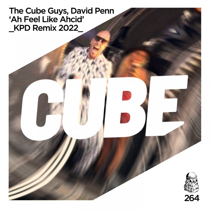 THE CUBE GUYS/DAVID PENN - Ah Feel Like Ahcid (KPD Remix 2022)