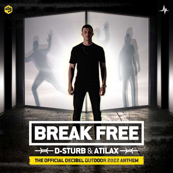 D-Sturb/ATILAX - Break Free (Official Decibel Outdoor 2022 Anthem)
