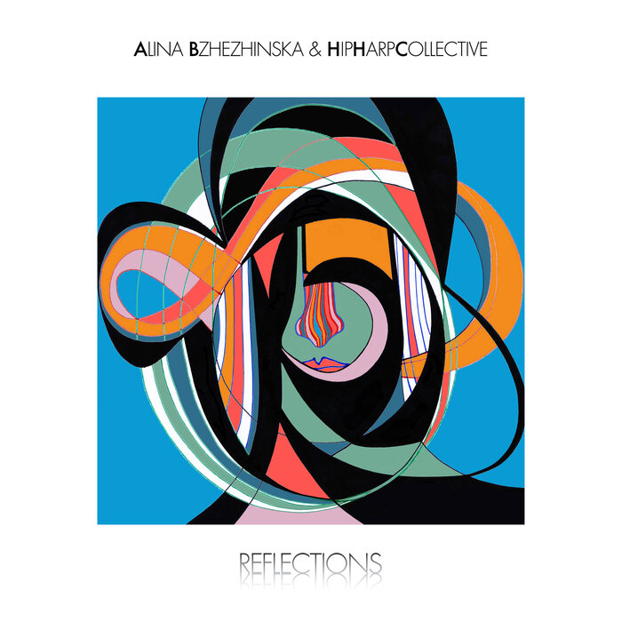 Alina Bzhezhinska/HipHarpCollective - Reflections