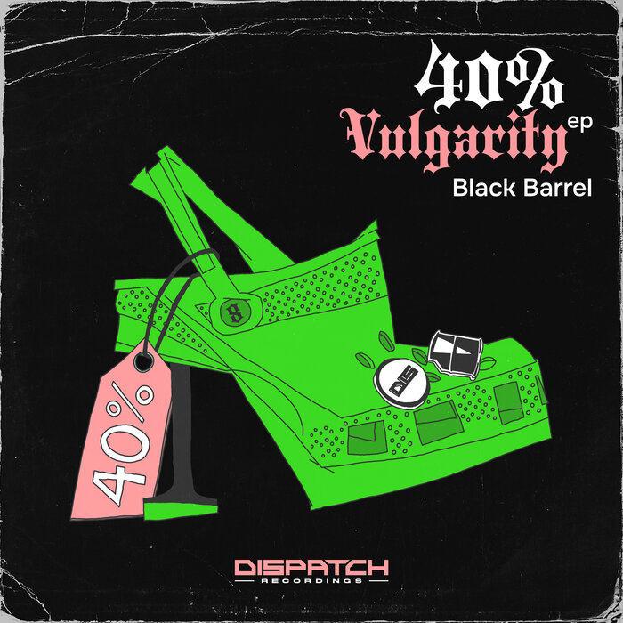 Black Barrel - 40% Vulgarity EP