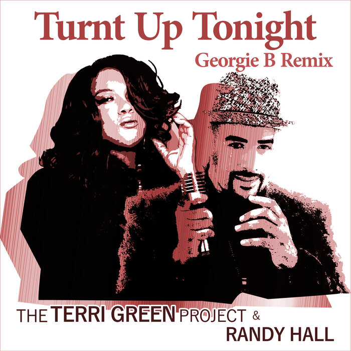 Turnt Up Tonight Georgie B Remix By The Terri Green Project Randy