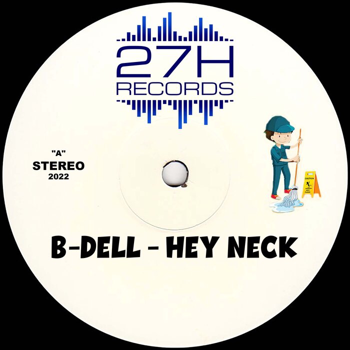B-Dell - Hey Neck