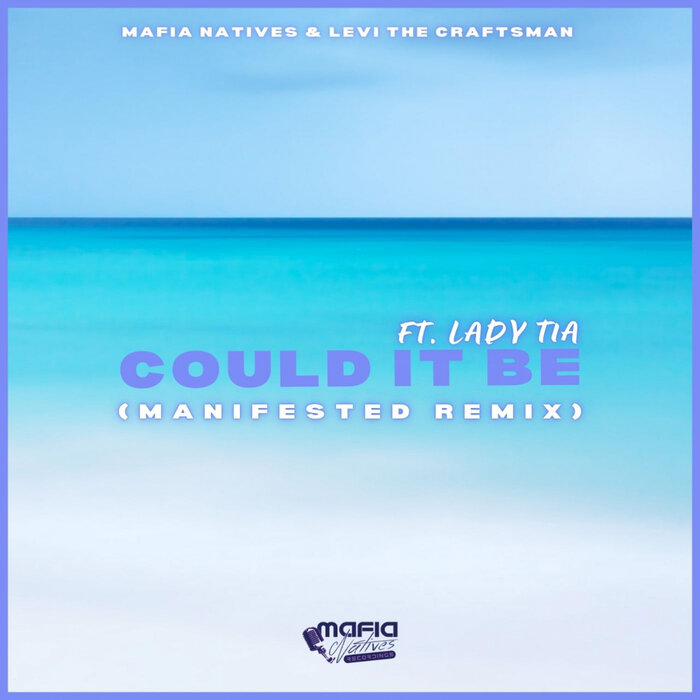 Mafia Natives/Levi The Craftsman feat Lady Tia - Could It Be