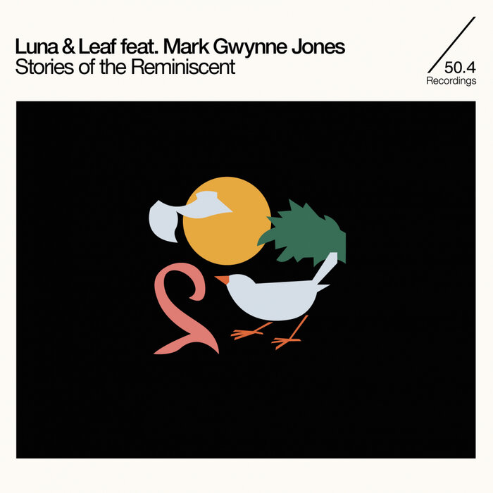 Luna & Leaf feat Mark Gwynne Jones - Stories Of The Reminiscent