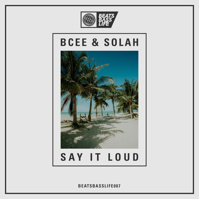 BCee/SOLAH - Say It Loud