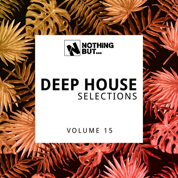 Various - Nothing But... Deep House Selections, Vol 15