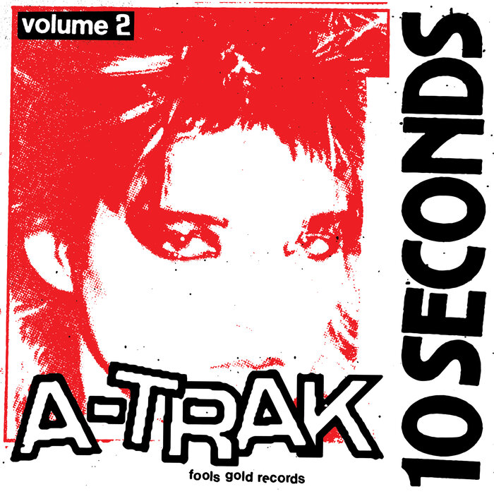 A-Trak - 10 Seconds Vol 2