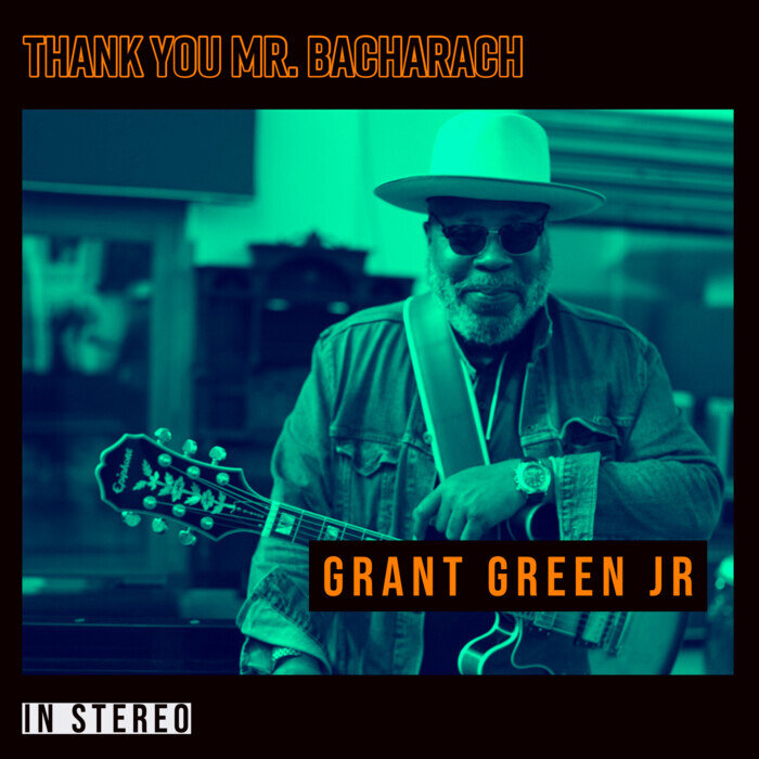 Thank You Mr. Bacharach by Grant Green Jr on MP3, WAV, FLAC, AIFF & ALAC at  Juno Download