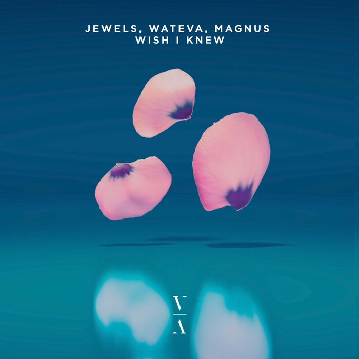Jewels/WATEVA/MAGNUS - Wish I Knew