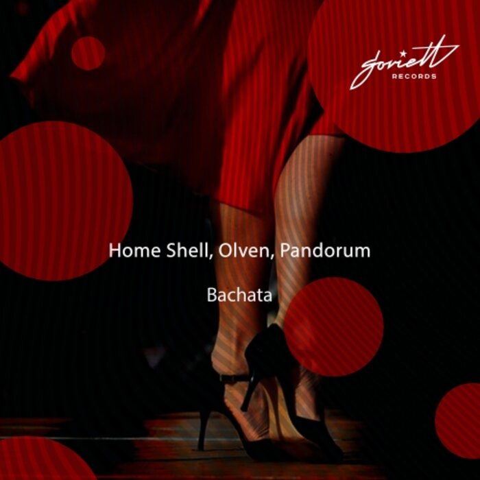 HOME SHELL/OLVEN/PANDORUM - Bachata