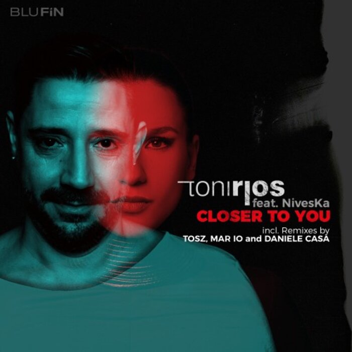 TONI RIOS FEAT NIVESKA - Closer To You (Remixes)