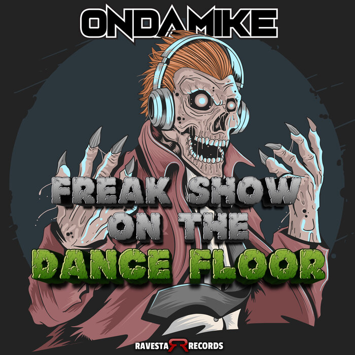 Ondamike - Freak Show On The Dance Floor (VIP Mix)