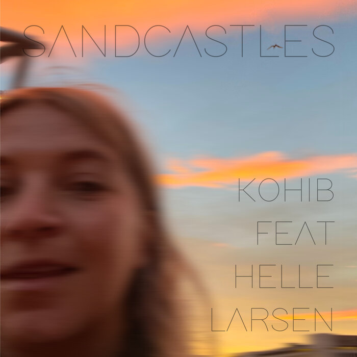 Kohib feat Helle Larsen - Sandcastles