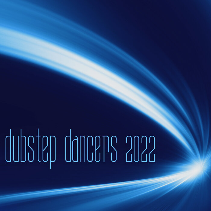 Various - Dubstep Dancers 2022
