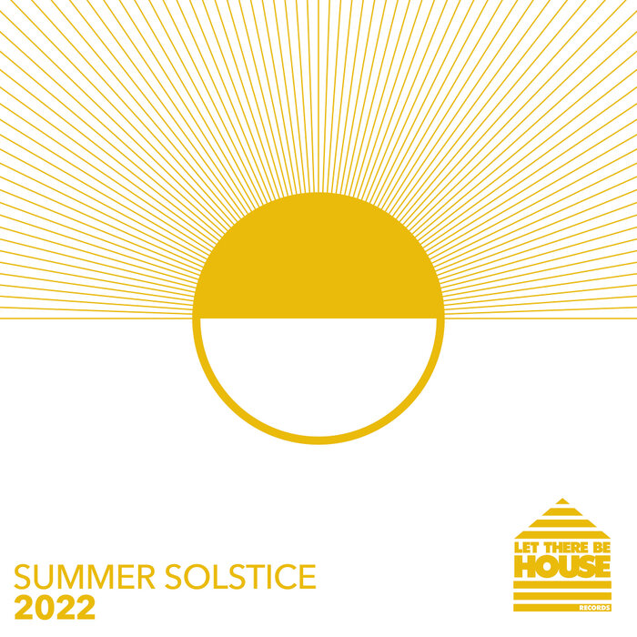 Various - Let There Be House - Summer Solstice 2022