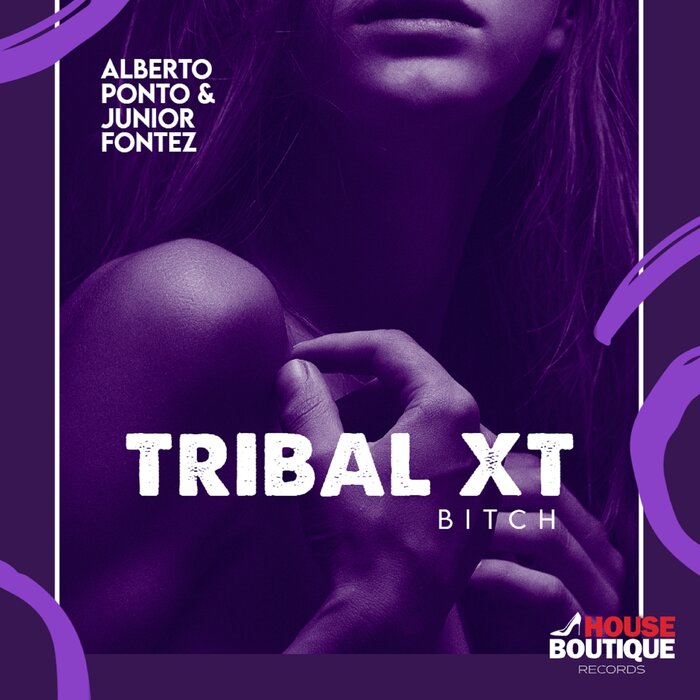 Alberto Ponzo/Junior Fontez - Tribal Xt Bitch (Explicit)