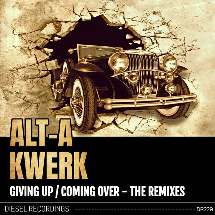 ALT-A/KWERK - Giving Up / Coming Over - The Remixes