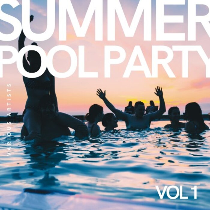 Various - Summer Pool Party Vol 1