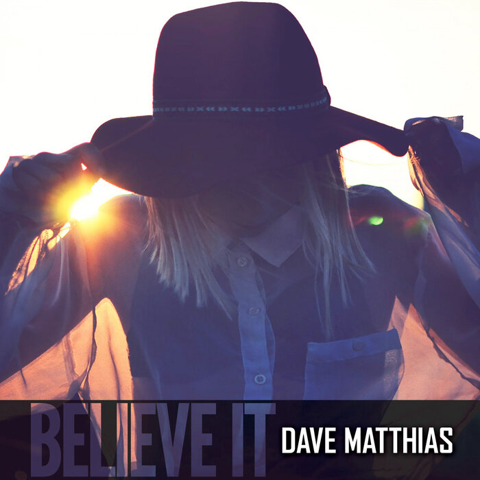 Dave Matthias - Believe It