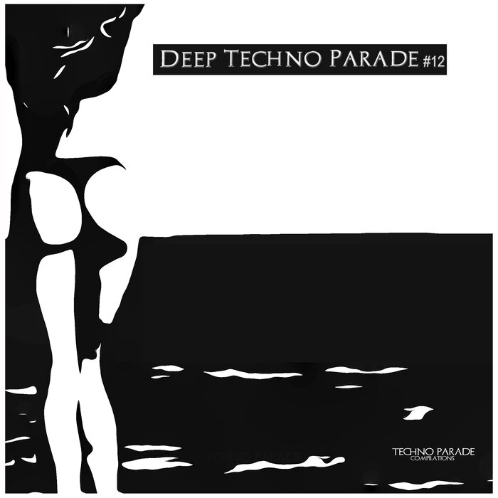 Various - Deep Techno Parade #12