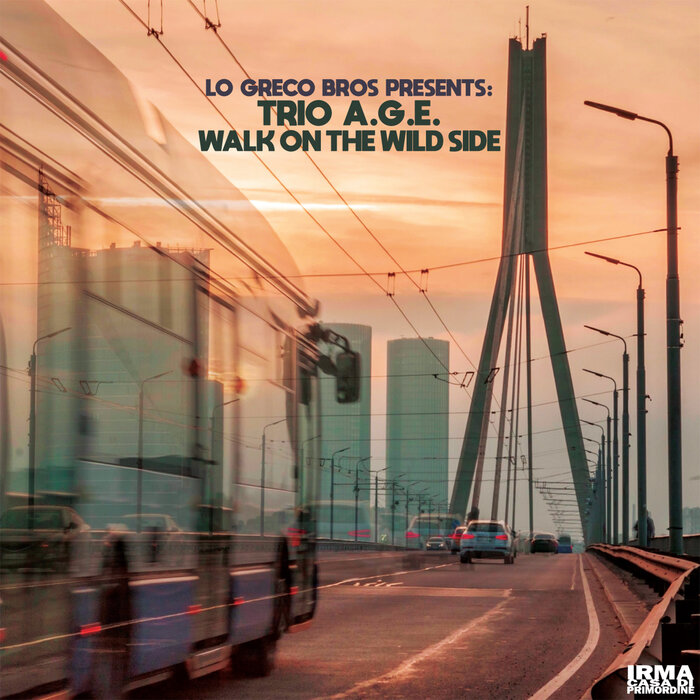 Trio A.G.E./Lo Greco Bros - Walk On The Wild Side