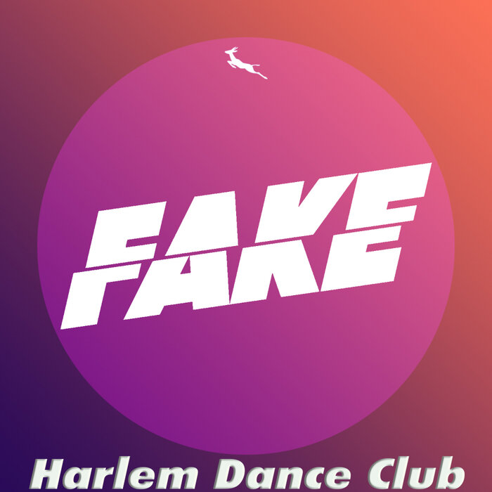 Harlem Dance Club - Fake