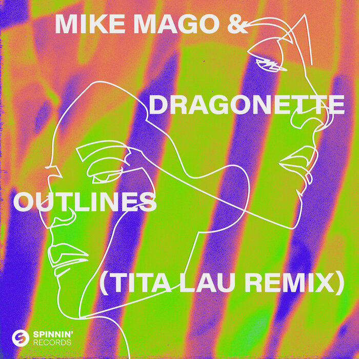 Mike Mago/Dragonette - Outlines (Tita Lau Remix)