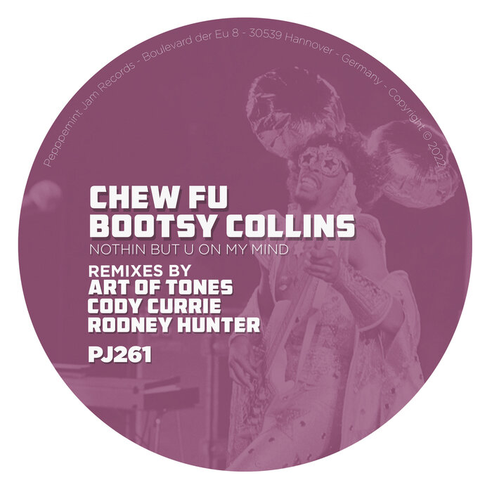 Chew Fu/Bootsy Collins - Nothing But U On My Mind