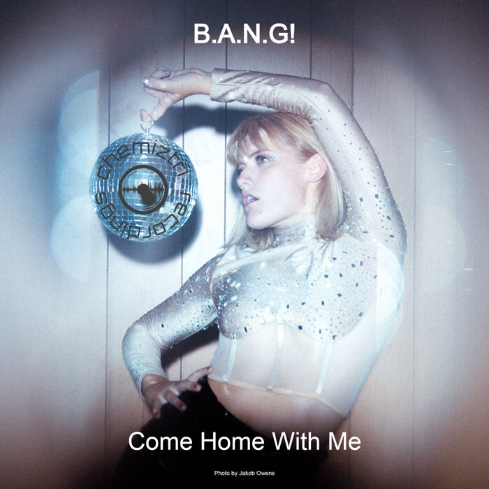B.A.N.G! - Come Home With Me