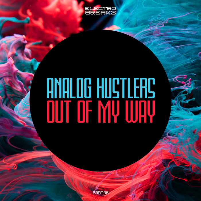 Analog Hustlers - Out Of My Way