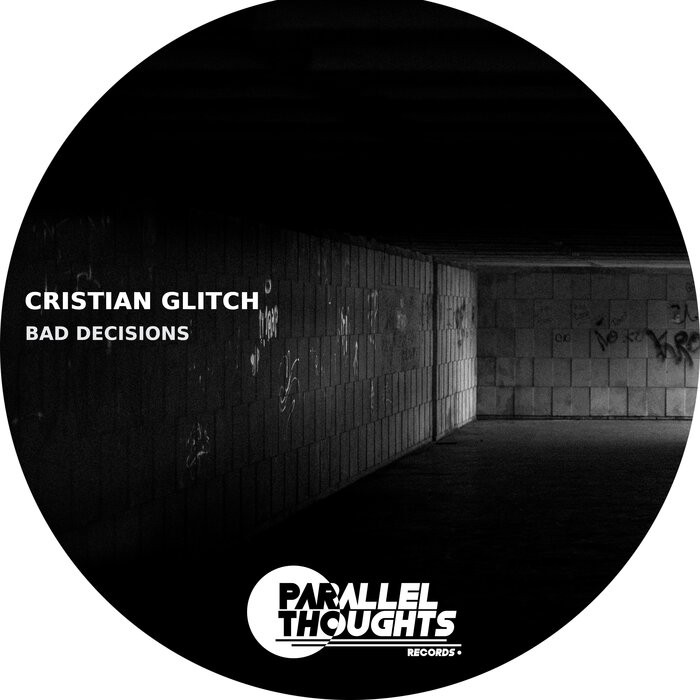 Cristian Glitch - Bad Decisions