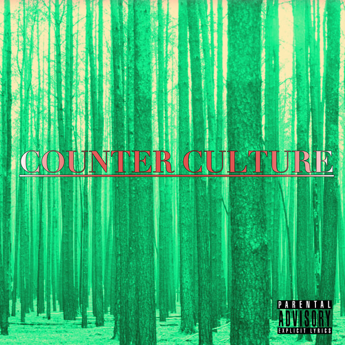 Counter Culture - Counter Culture (Explicit Radio Edit)