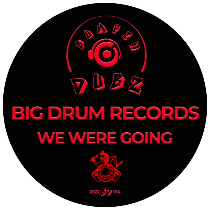 Big Drum Records - We Were Going