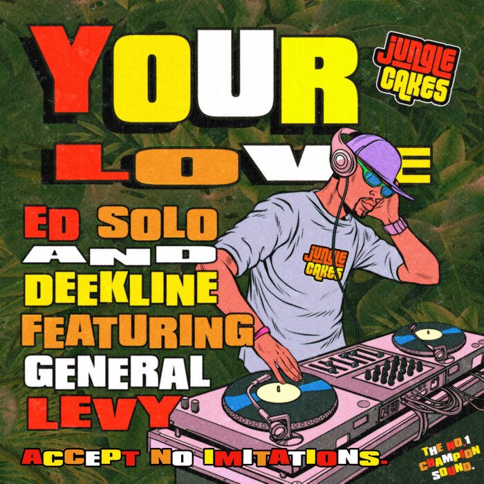 Ed Solo/Deekline feat General Levy - Your Love