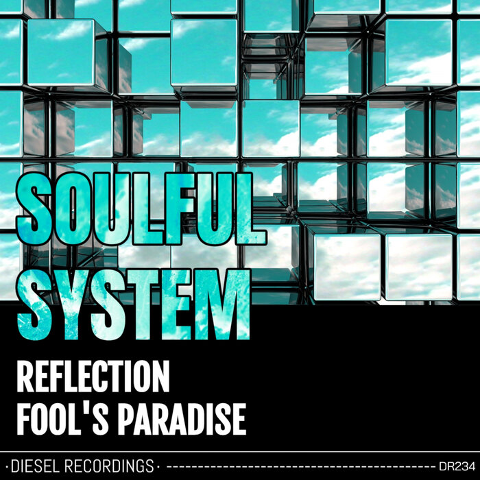 Soulful System - Reflection / Fool's Paradise