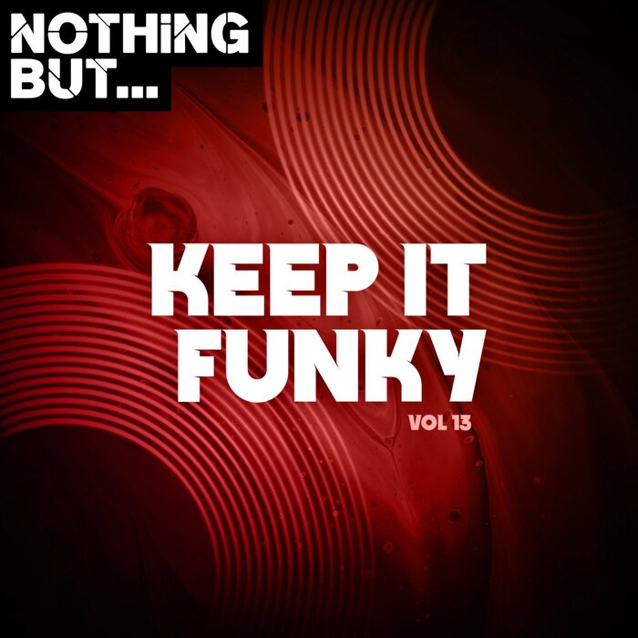 Various - Nothing But... Keep It Funky, Vol 13