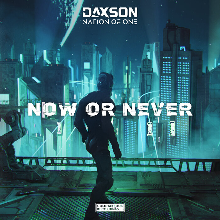 Daxson/Nation Of One - Now Or Never