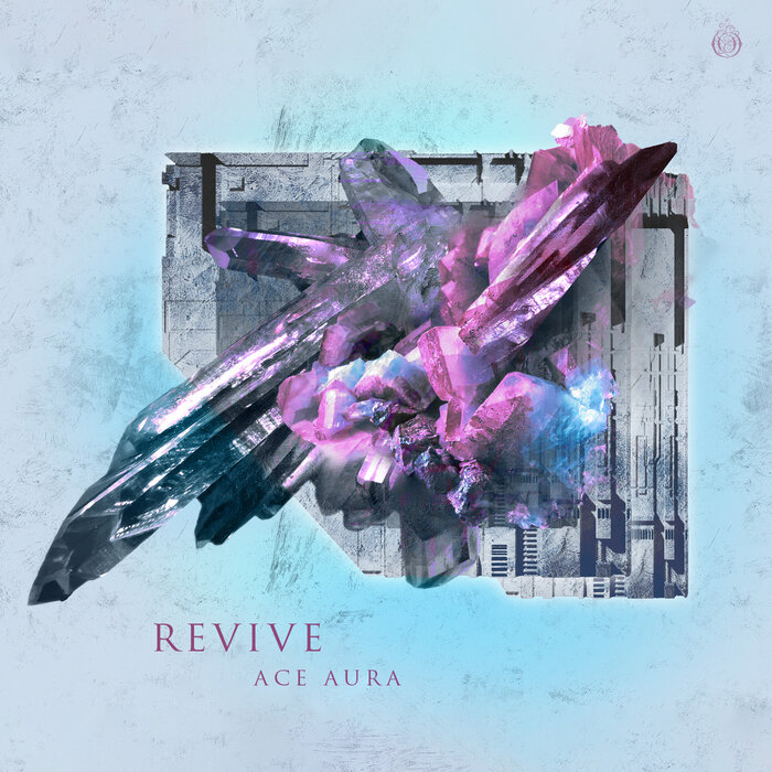 Revive EP By Ace Aura On MP3, WAV, FLAC, AIFF & ALAC At Juno Download
