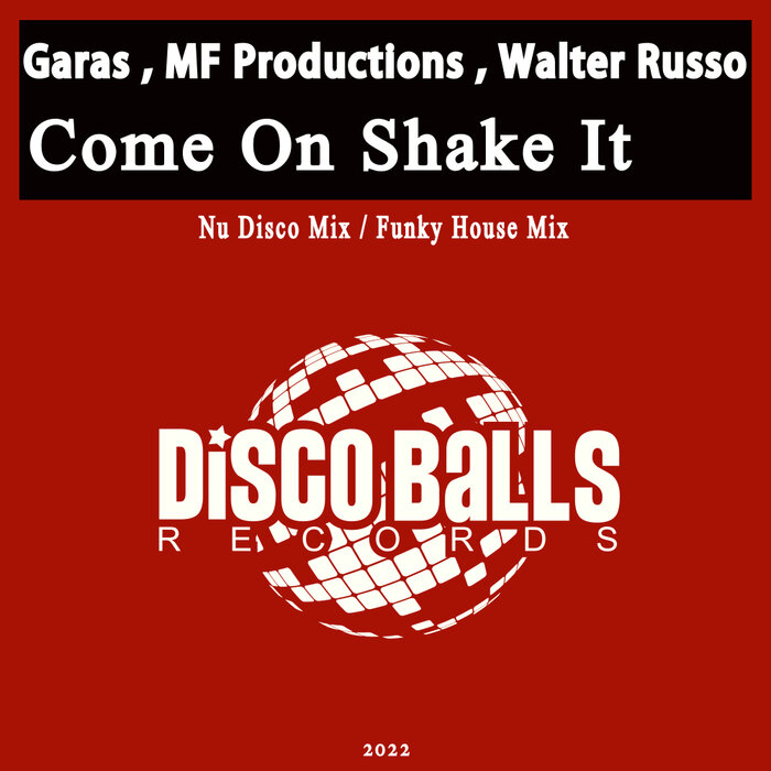 Garas/MF Productions/Walter Russo - Come On Shake It