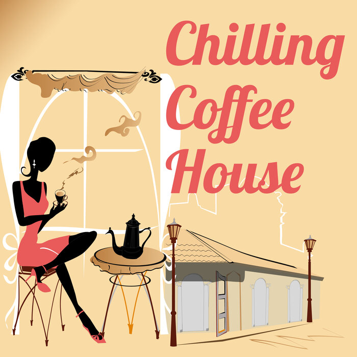 Various - Chilling Coffee House