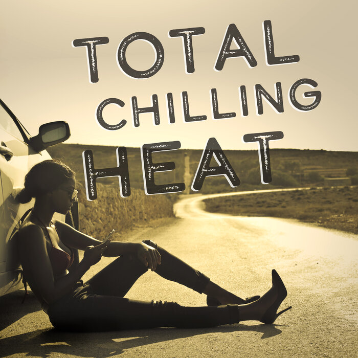 Various - Total Chilling Heat