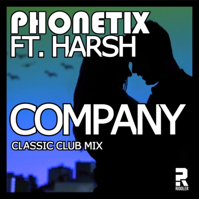 PHONETIX FEAT HARSH - Company (Classic Club Mix)