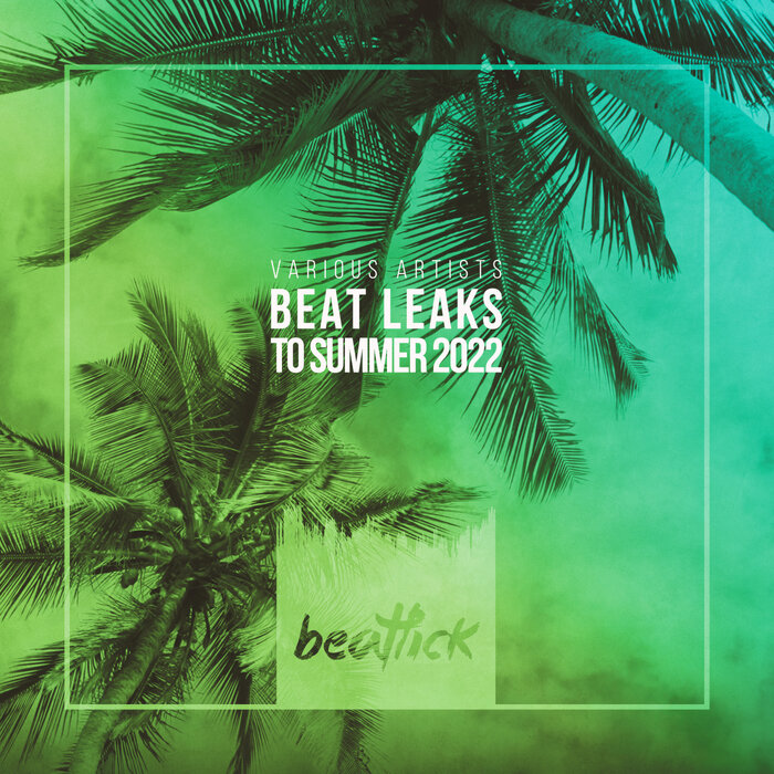 VARIOUS - Beat Leaks To Summer 2022
