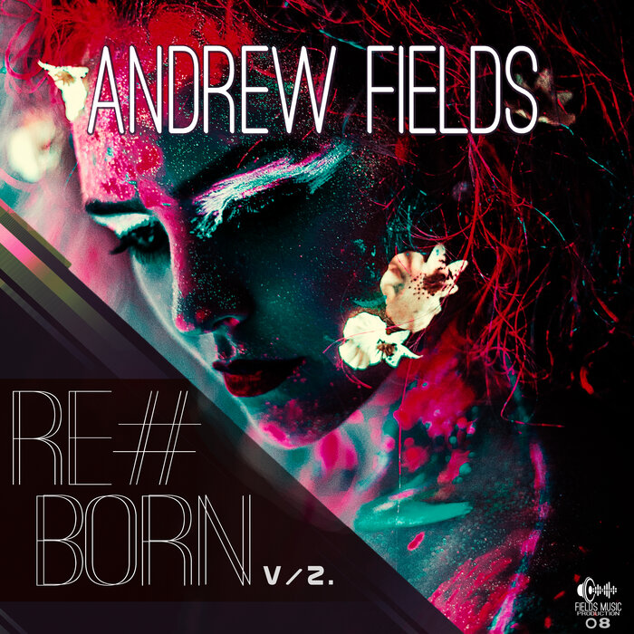 Andrew Fields - Re#Born (V/2)