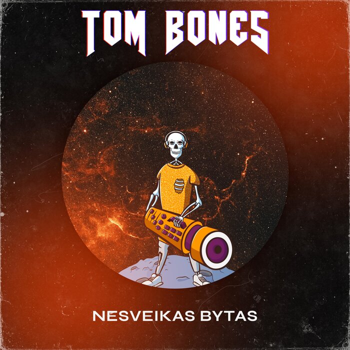 Tom Bones - Nesveikas Bytas