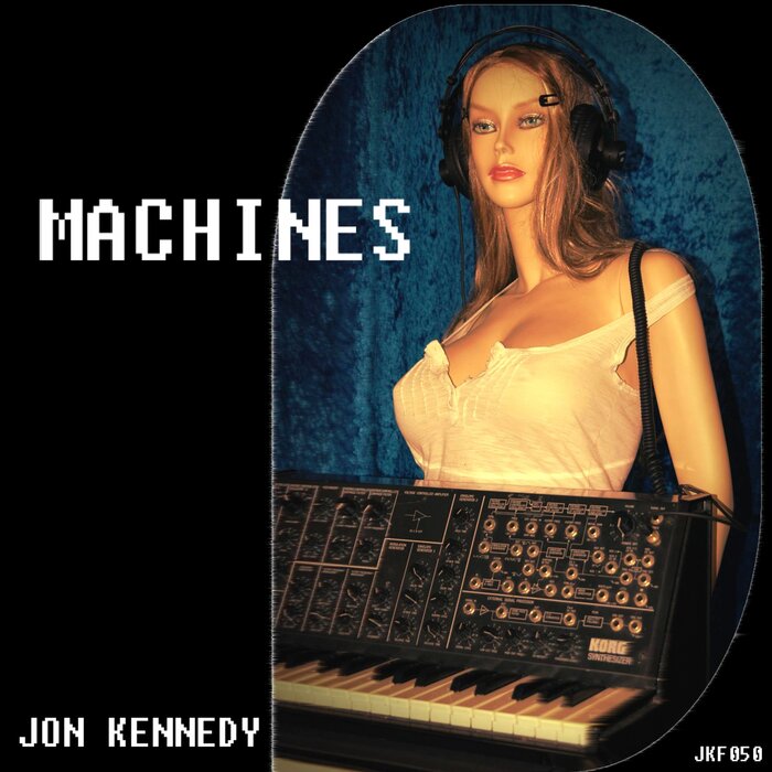 Jon Kennedy - Machines