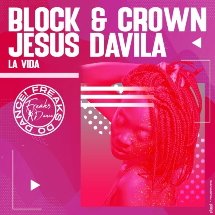 Block & Crown/Jesus Davila - La Vida (Nu Disco Mix)