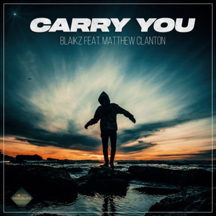 Blaikz feat Matthew Clanton - Carry You