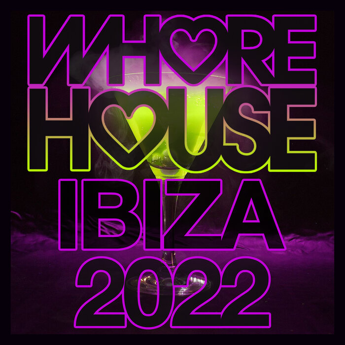 Various - Whore House Ibiza 2022